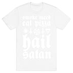 Smoke Weed, Eat Pizza, Hail Satan T-Shirt