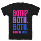 Both Is Good T-Shirt