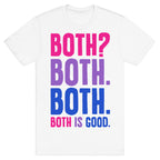 Both Is Good T-Shirt