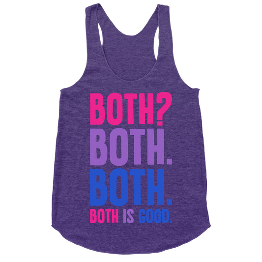 Both Is Good Racerback Tank