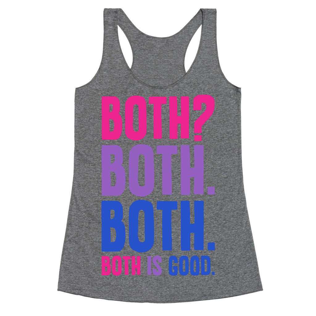 Both Is Good Racerback Tank