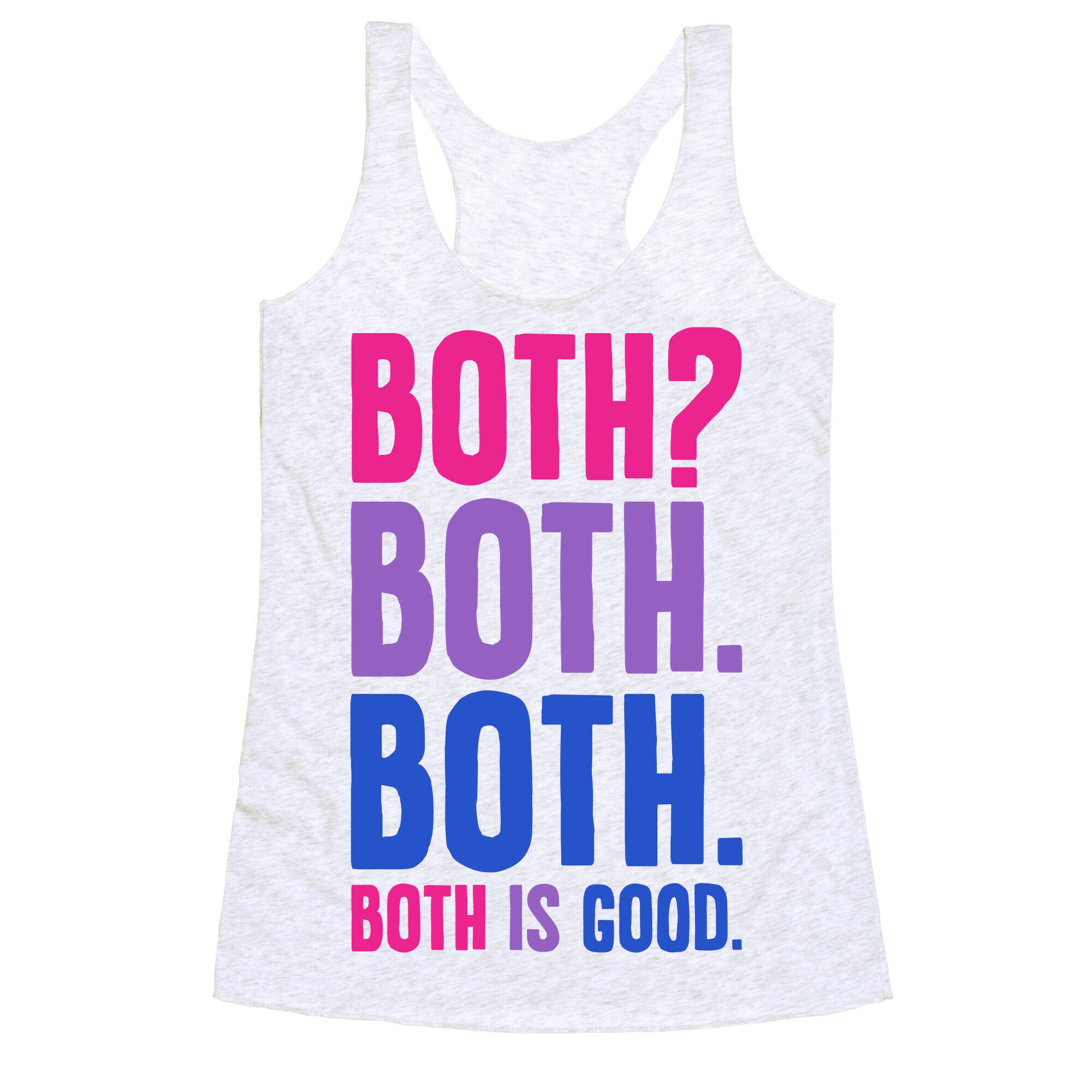 Both Is Good Racerback Tank
