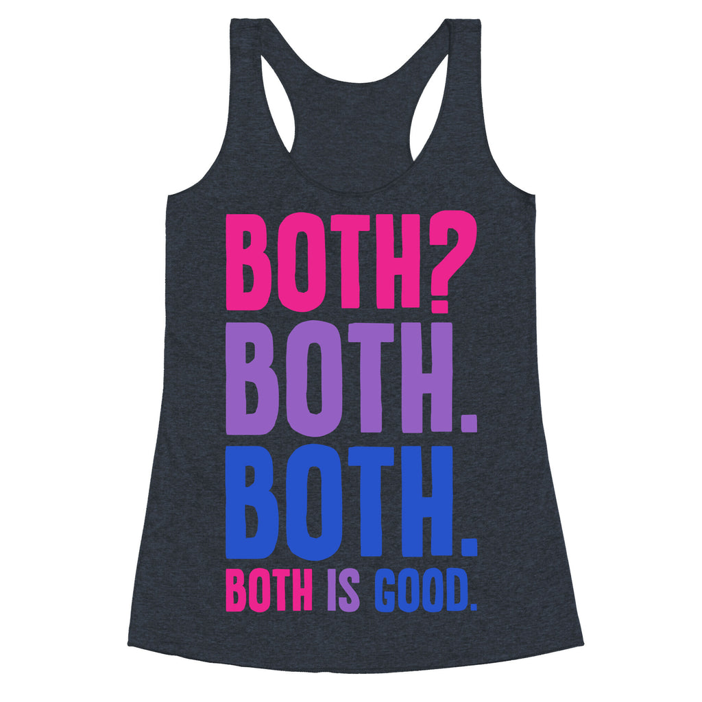 Both Is Good Racerback Tank