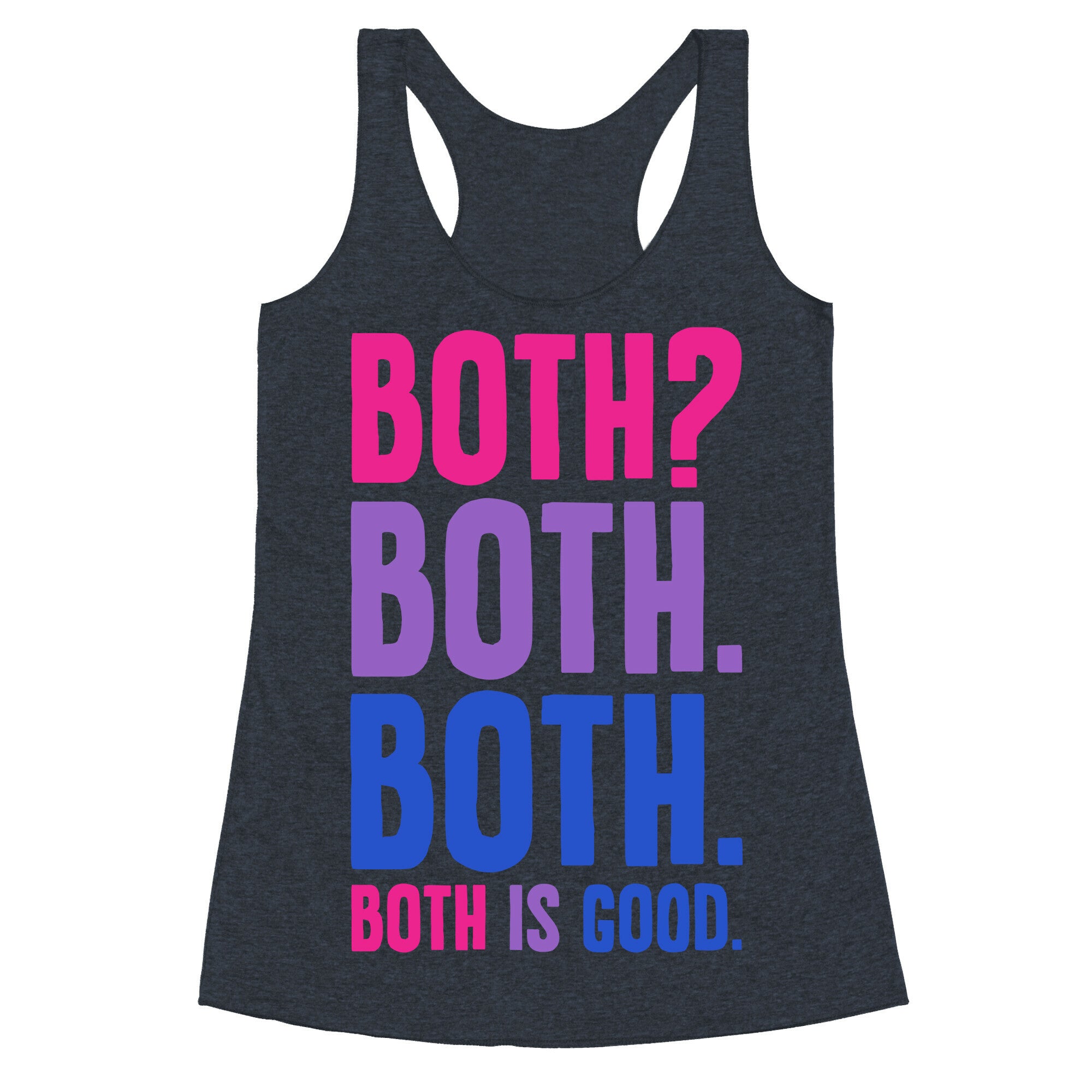 Both Is Good Racerback Tank