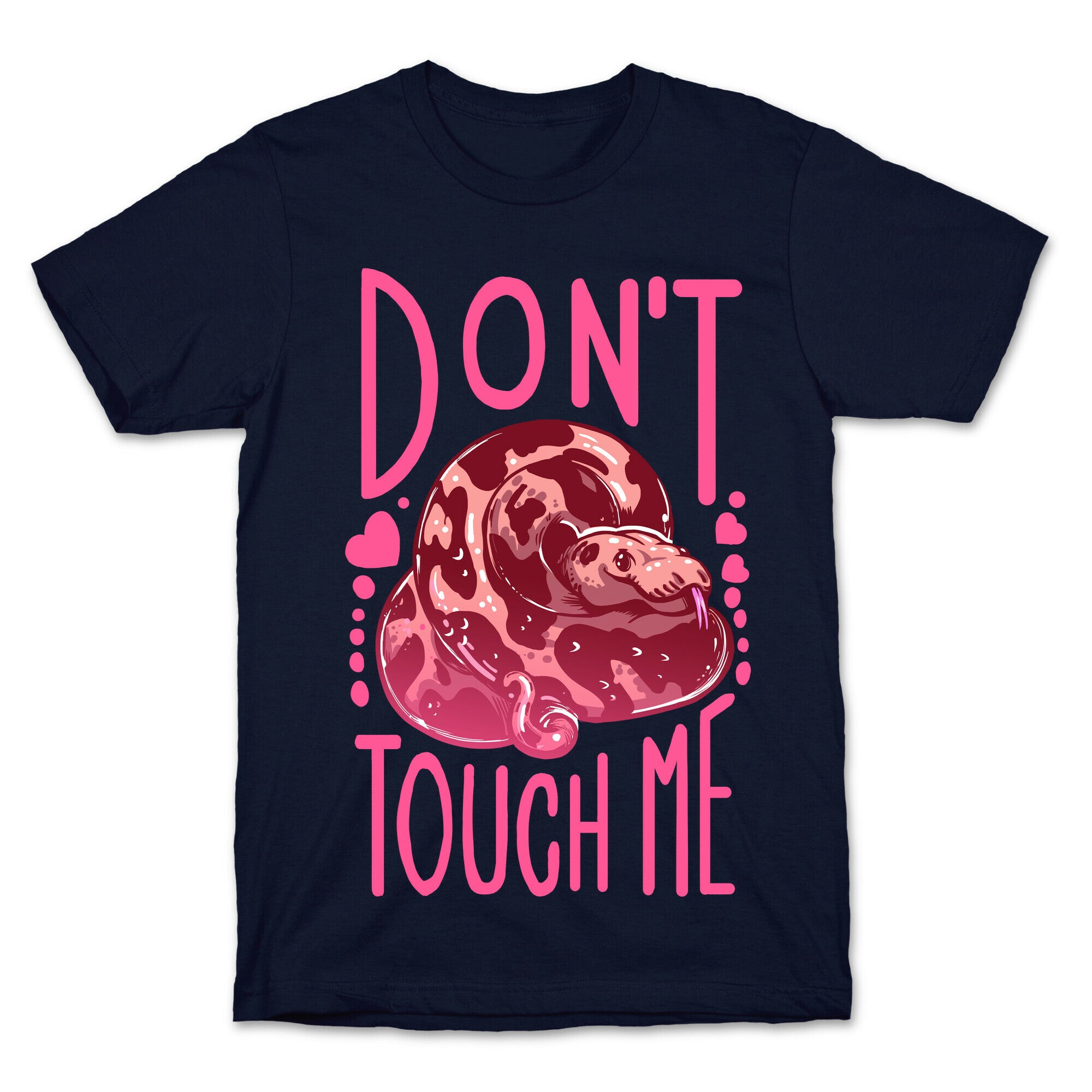 Don't Touch Me! (Ball Python) T-Shirt