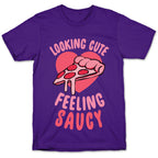 Looking Cute, Feeling Saucy T-Shirt