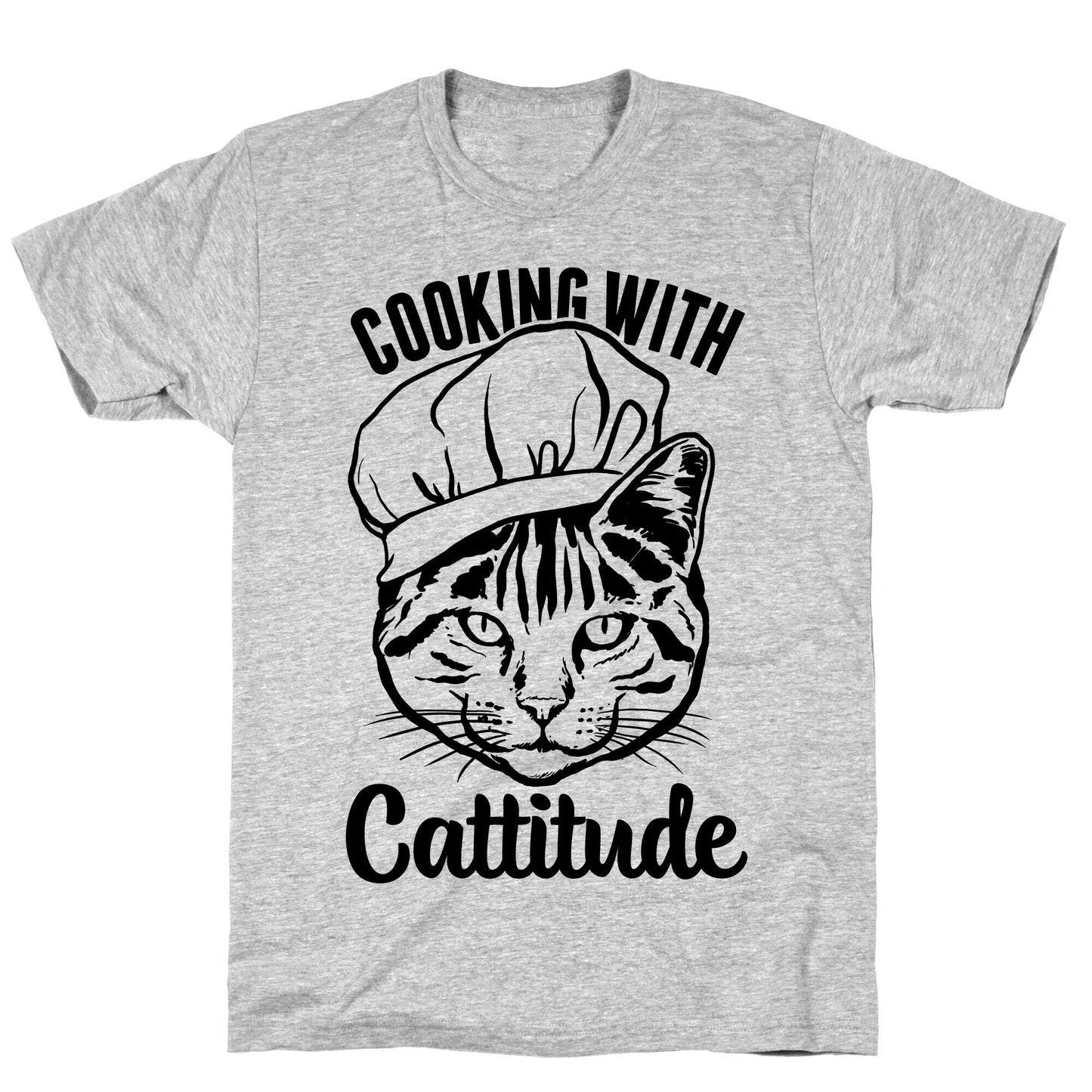 Cooking With Cattitude T-Shirt