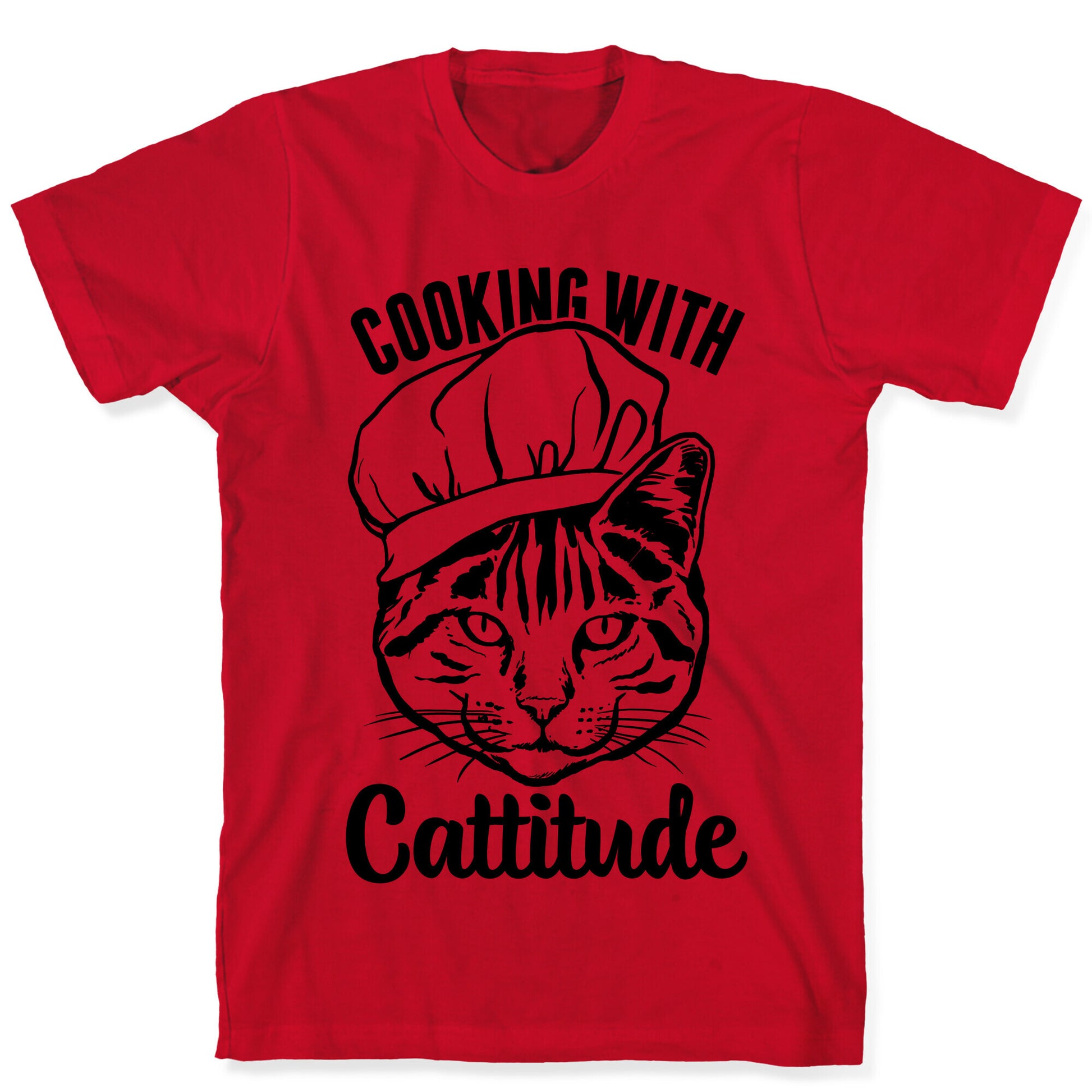 Cooking With Cattitude T-Shirt