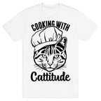 Cooking With Cattitude T-Shirt