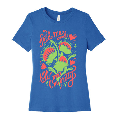 Venus Fly Trap: Feed Me And Tell Me I'm Pretty Women's Cotton Tee