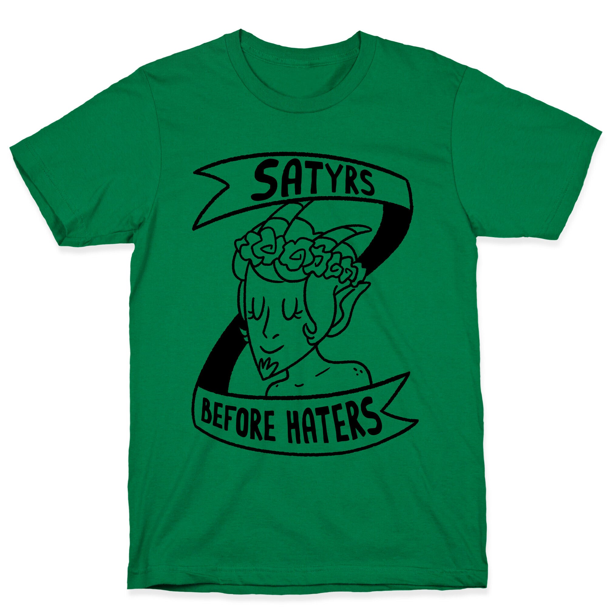Satyrs Before Haters T-Shirt