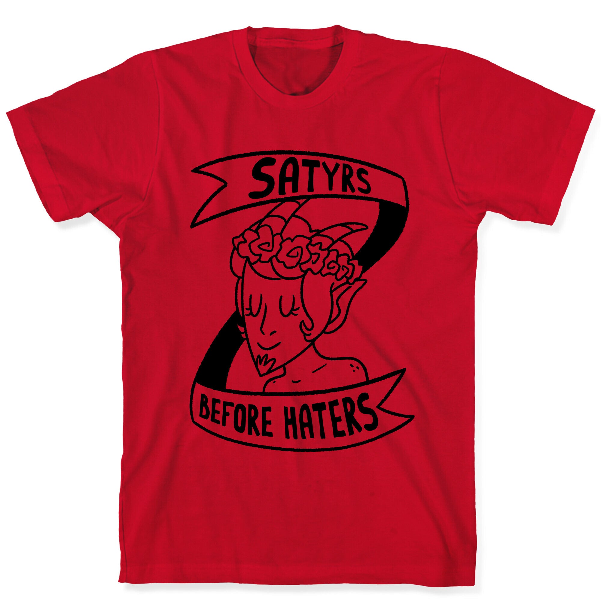 Satyrs Before Haters T-Shirt