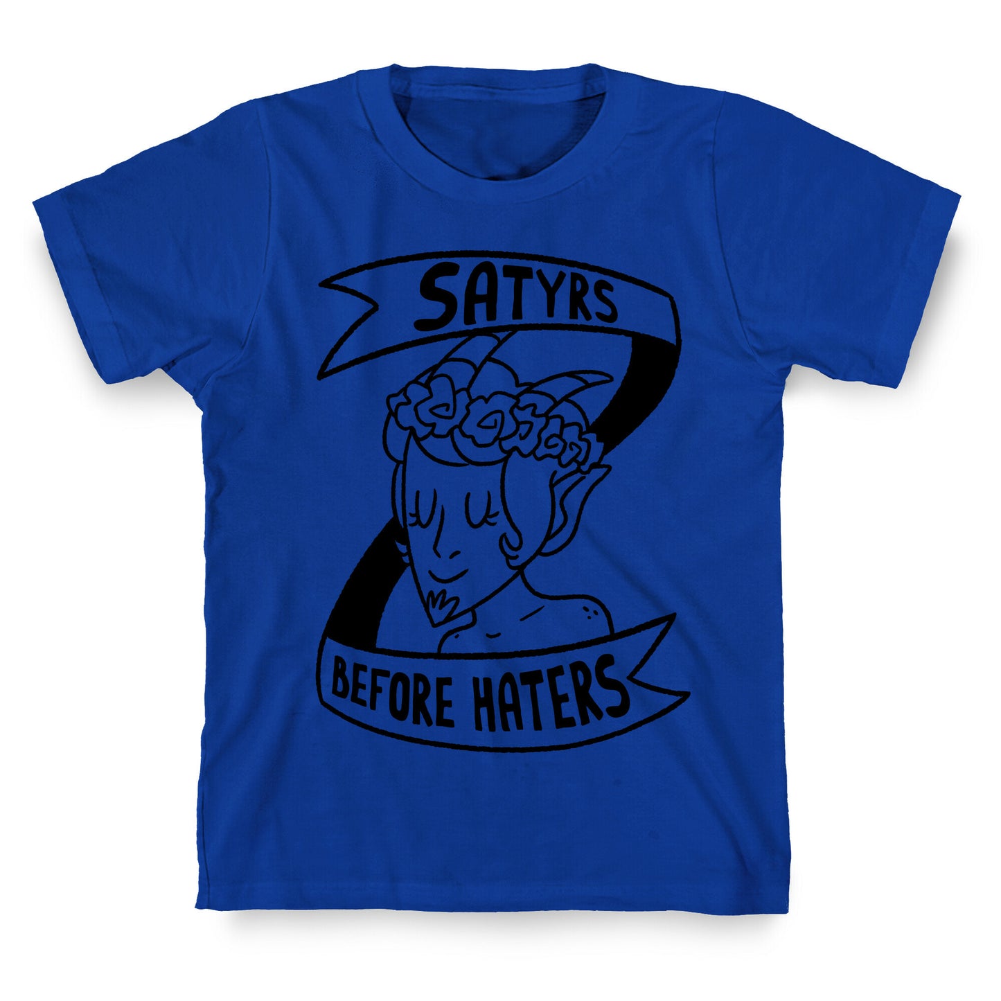 Satyrs Before Haters T-Shirt