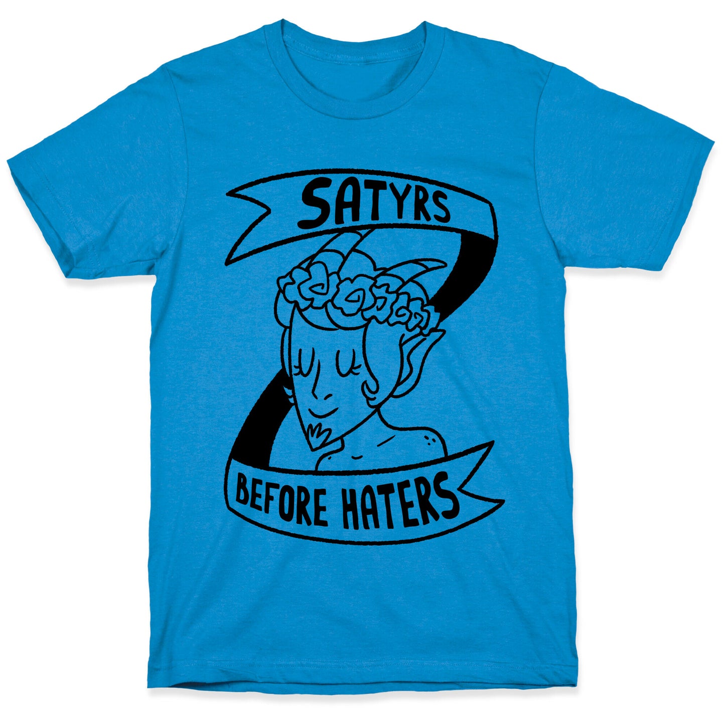 Satyrs Before Haters T-Shirt