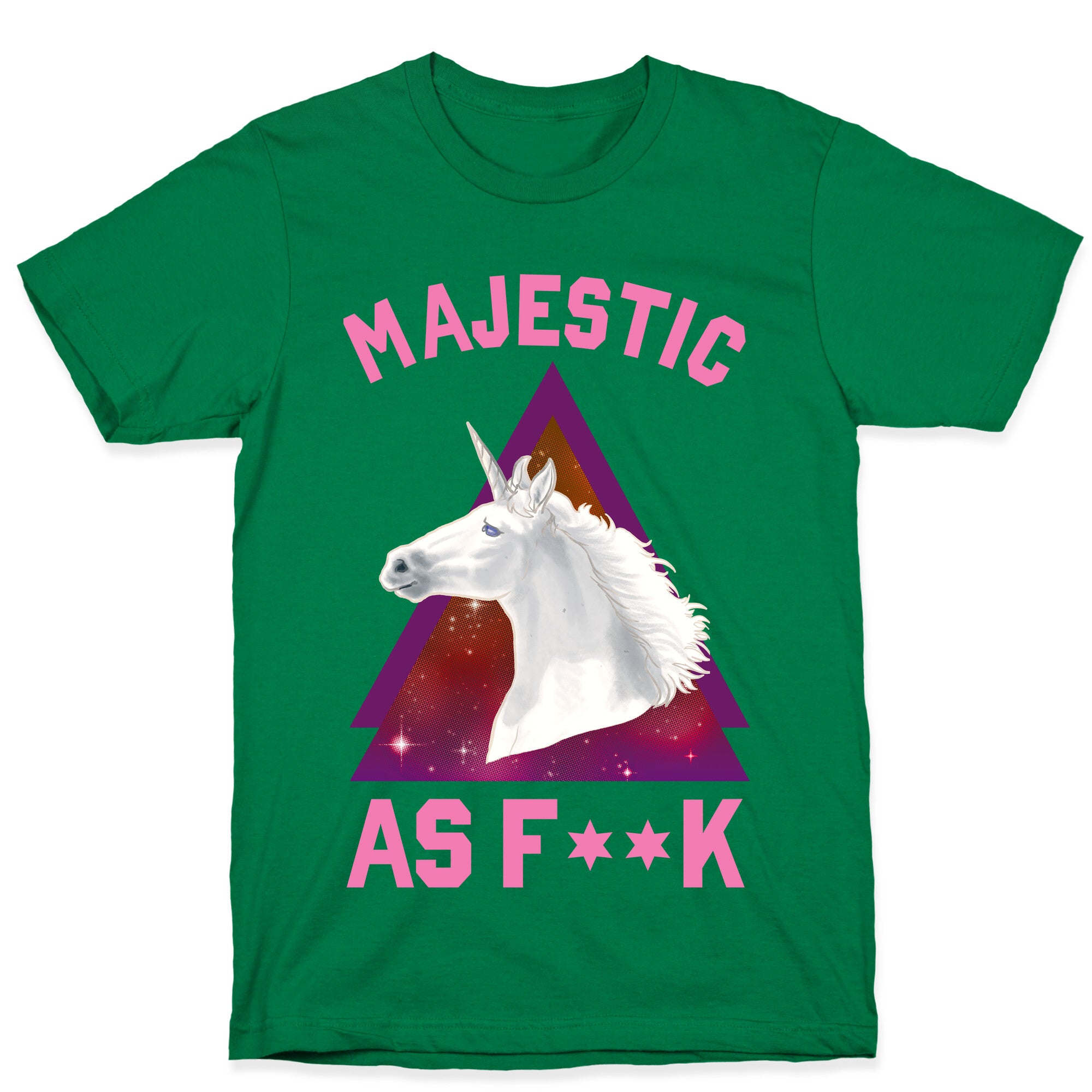 Majestic as Fuck T-Shirt