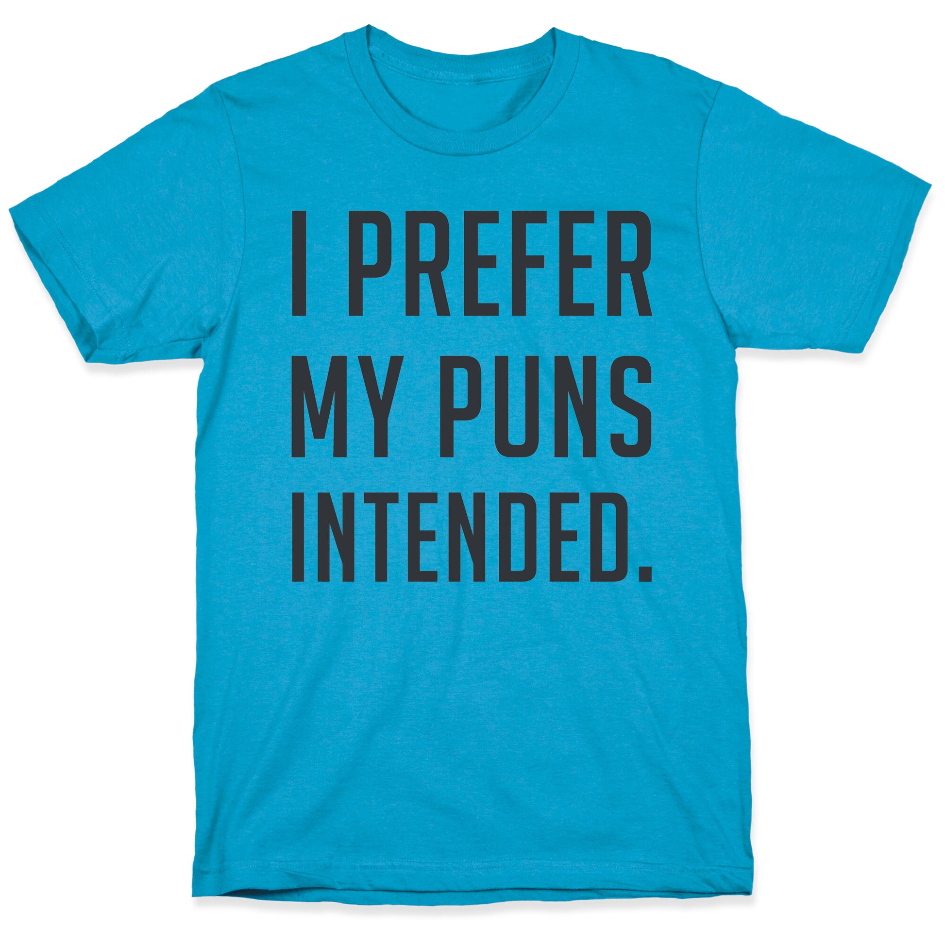 I Prefer My Puns Intended Unisex Triblend Tee