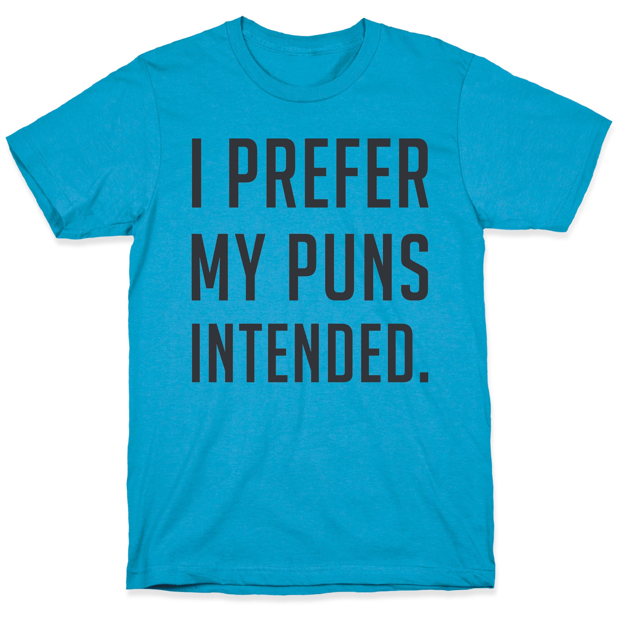 I Prefer My Puns Intended Unisex Triblend Tee