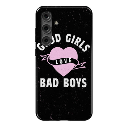 Good Girls Love Bad Boys Phone Case