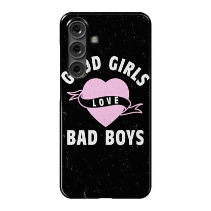 Good Girls Love Bad Boys Phone Case