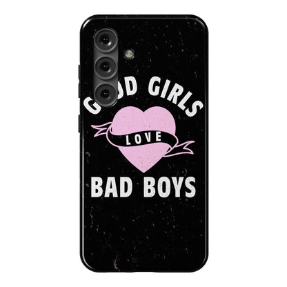 Good Girls Love Bad Boys Phone Case