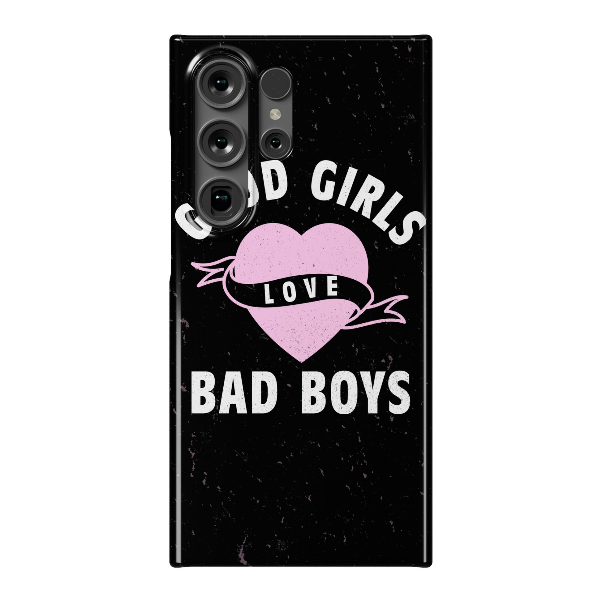 Good Girls Love Bad Boys Phone Case