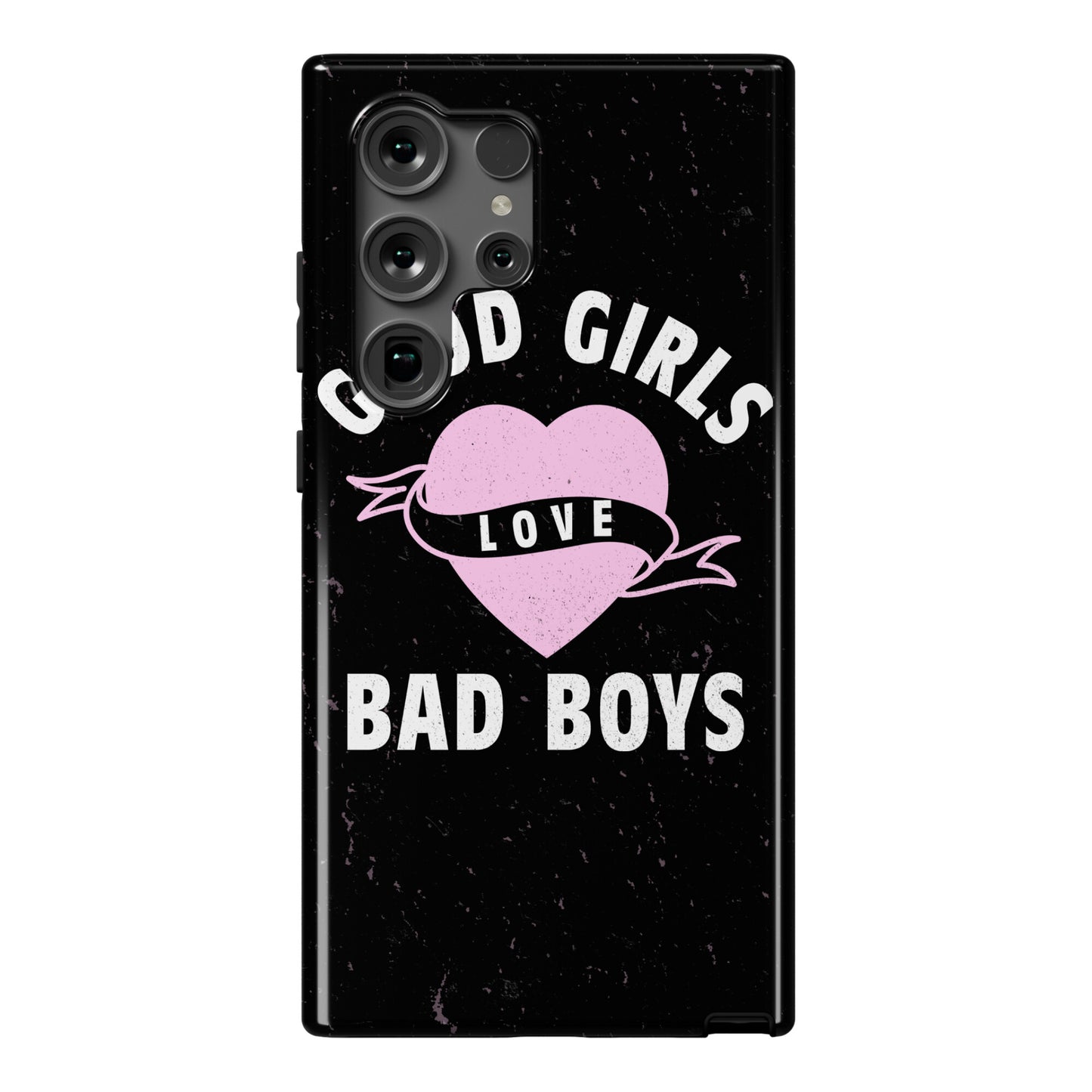 Good Girls Love Bad Boys Phone Case