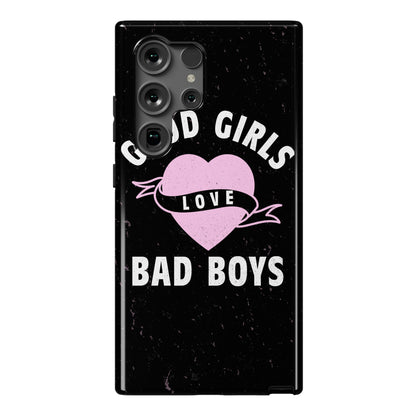 Good Girls Love Bad Boys Phone Case