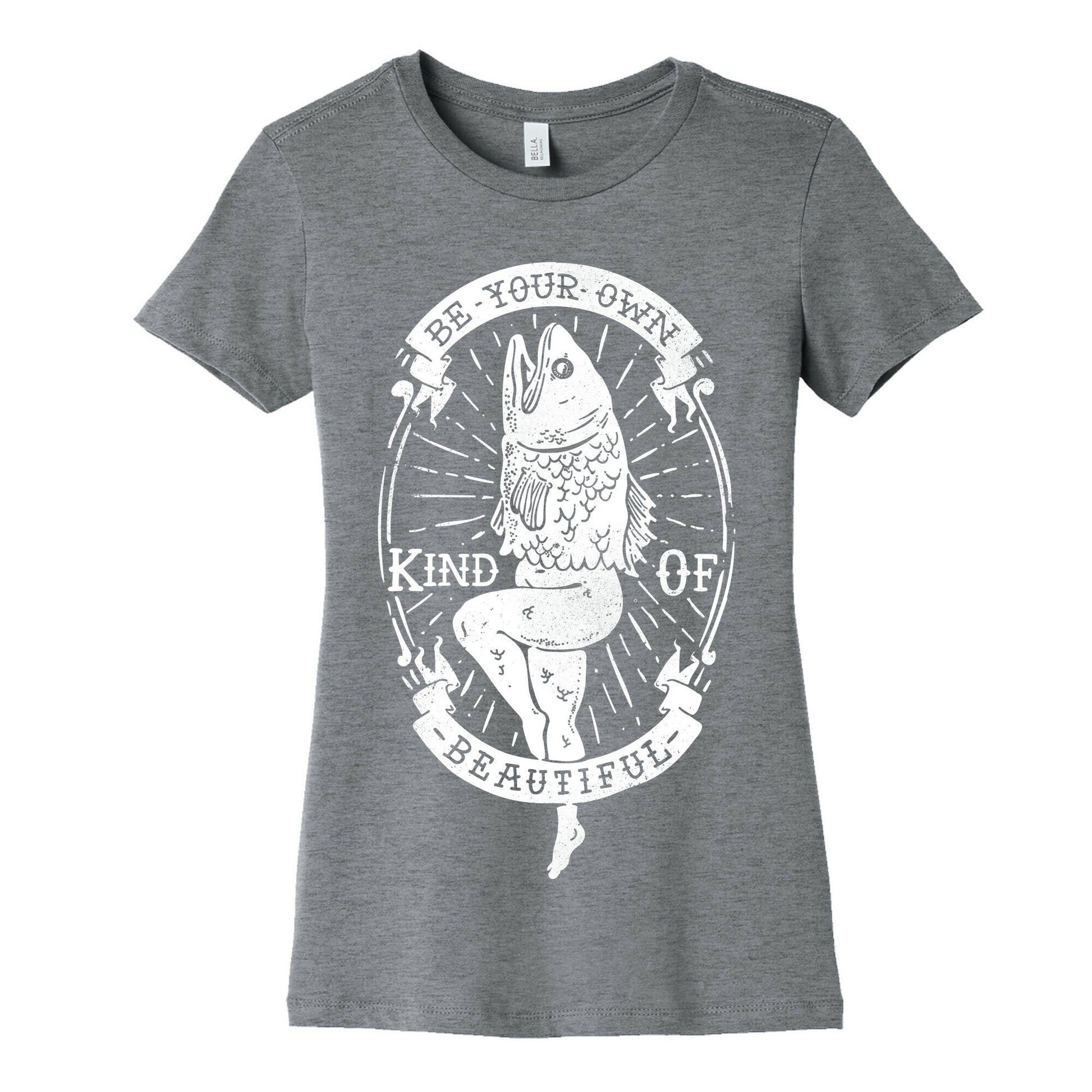 Be Your Own Kind Of Beautiful Reversed Mermaid Women's Cotton Tee