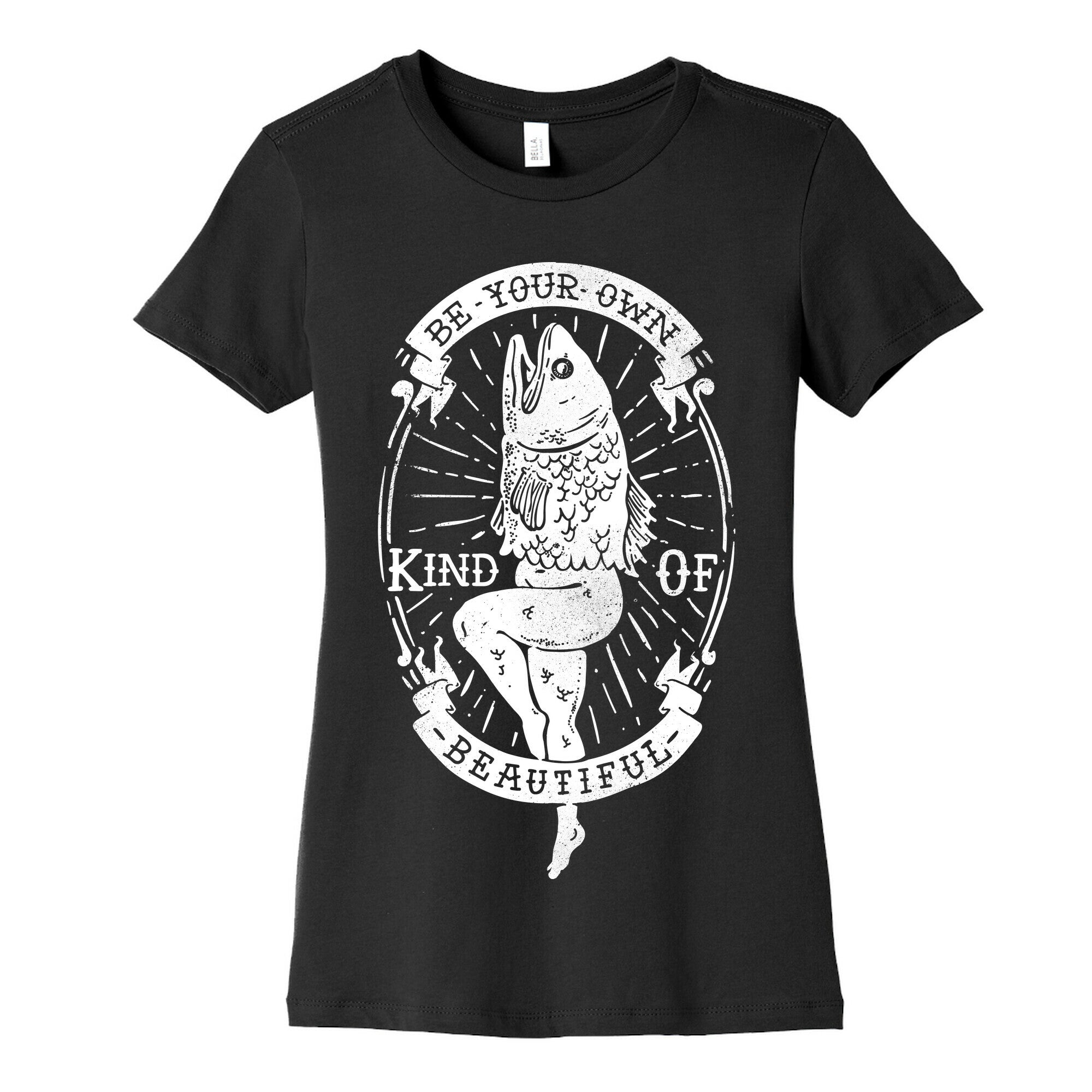 Be Your Own Kind Of Beautiful Reversed Mermaid Women's Cotton Tee