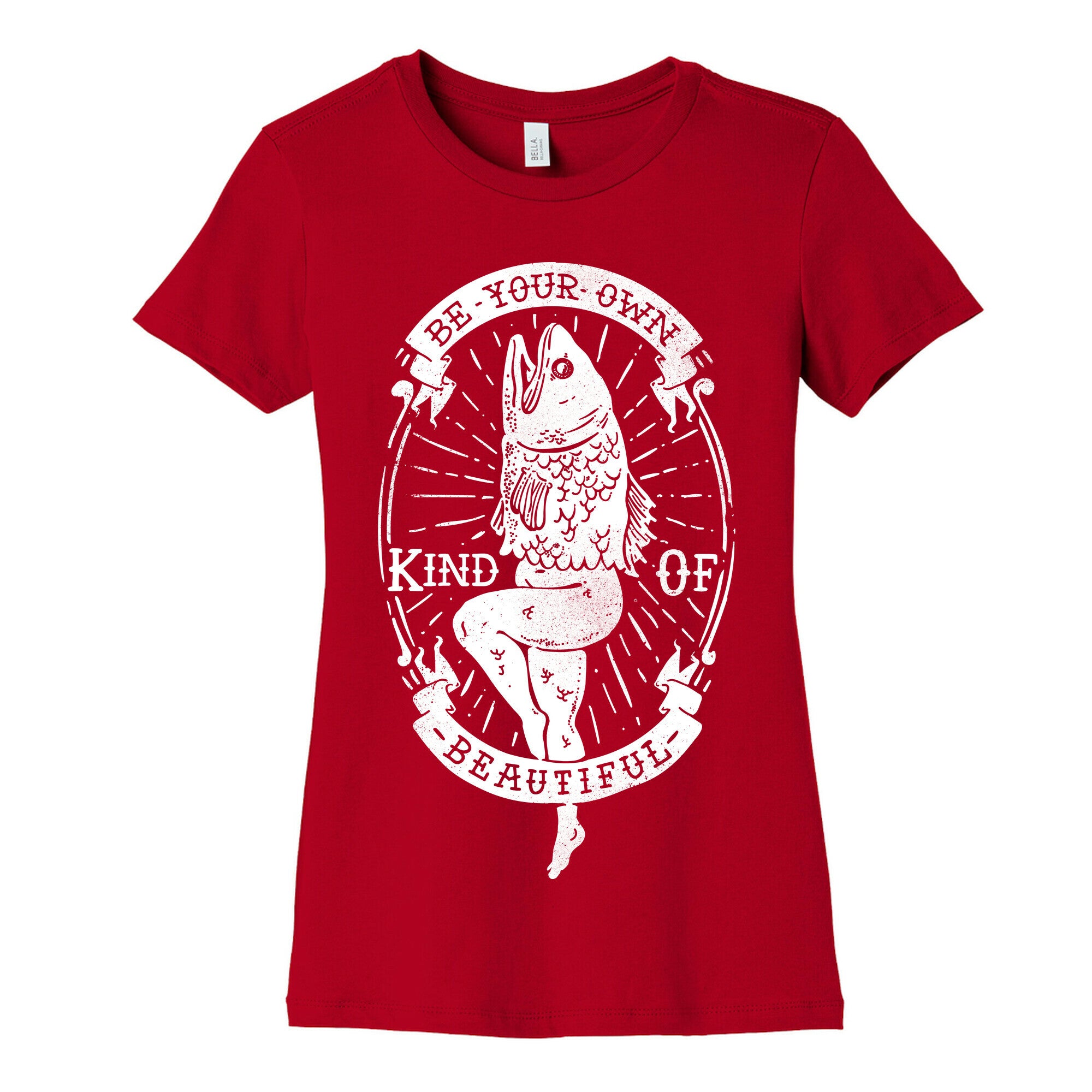 Be Your Own Kind Of Beautiful Reversed Mermaid Women's Cotton Tee
