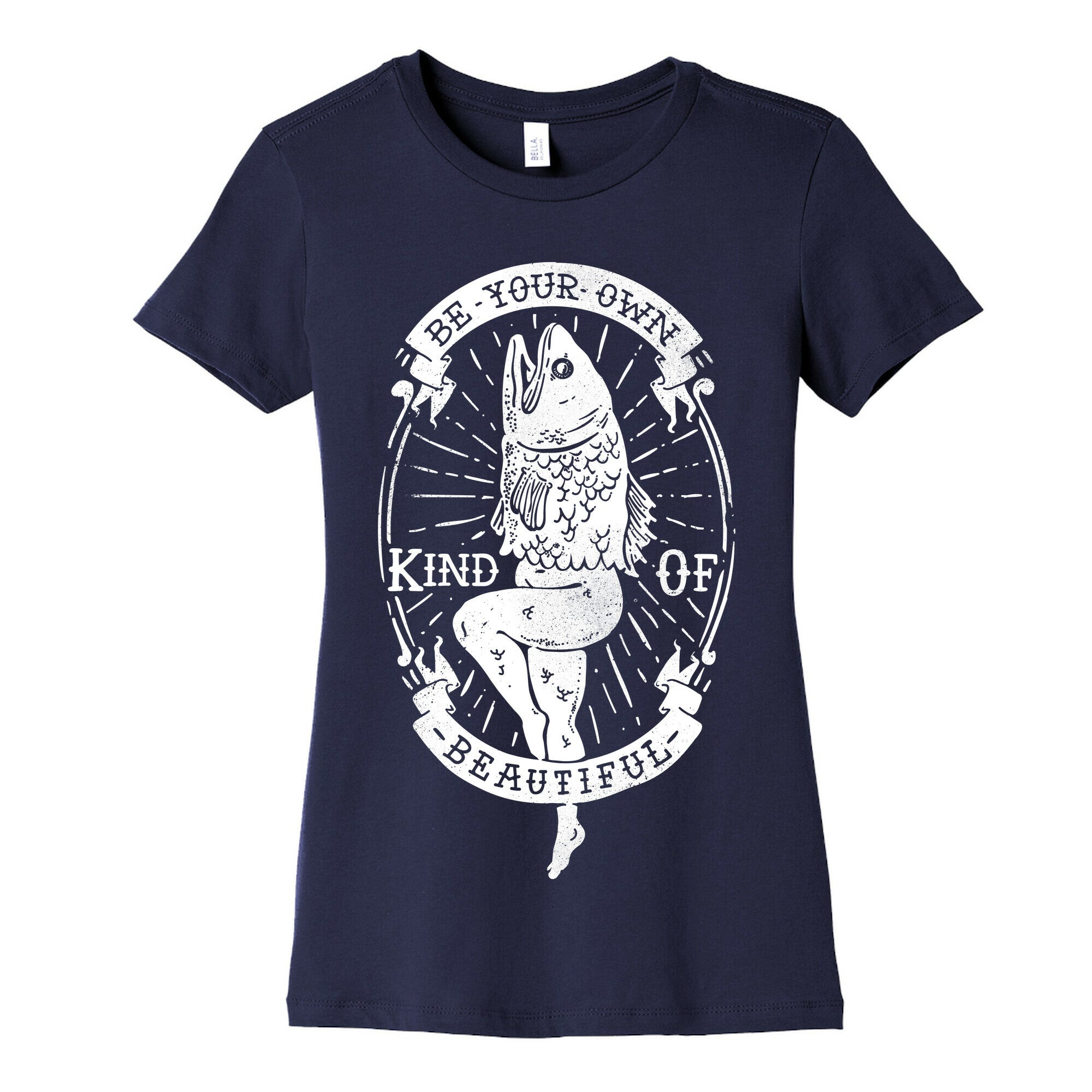 Be Your Own Kind Of Beautiful Reversed Mermaid Women's Cotton Tee