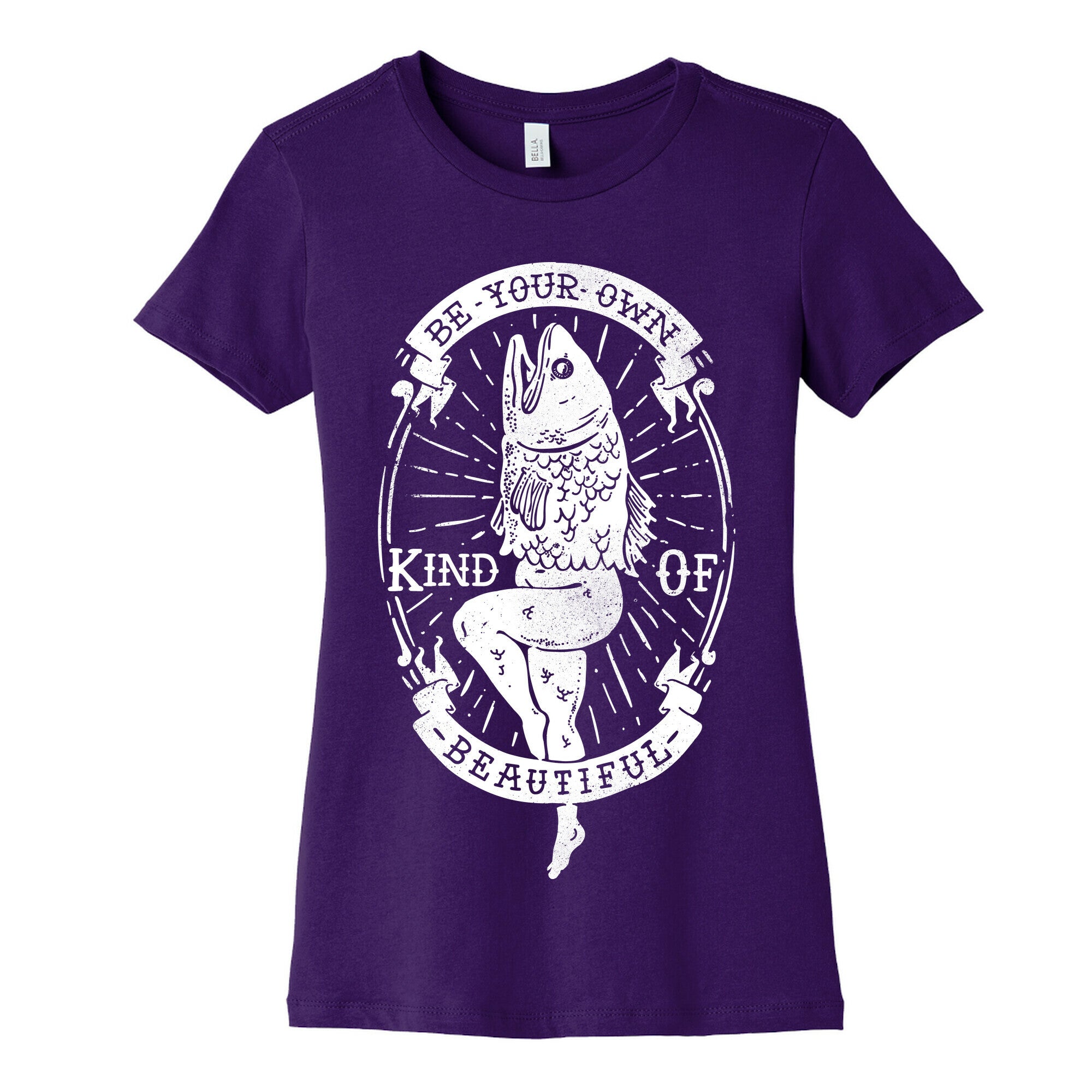 Be Your Own Kind Of Beautiful Reversed Mermaid Women's Cotton Tee