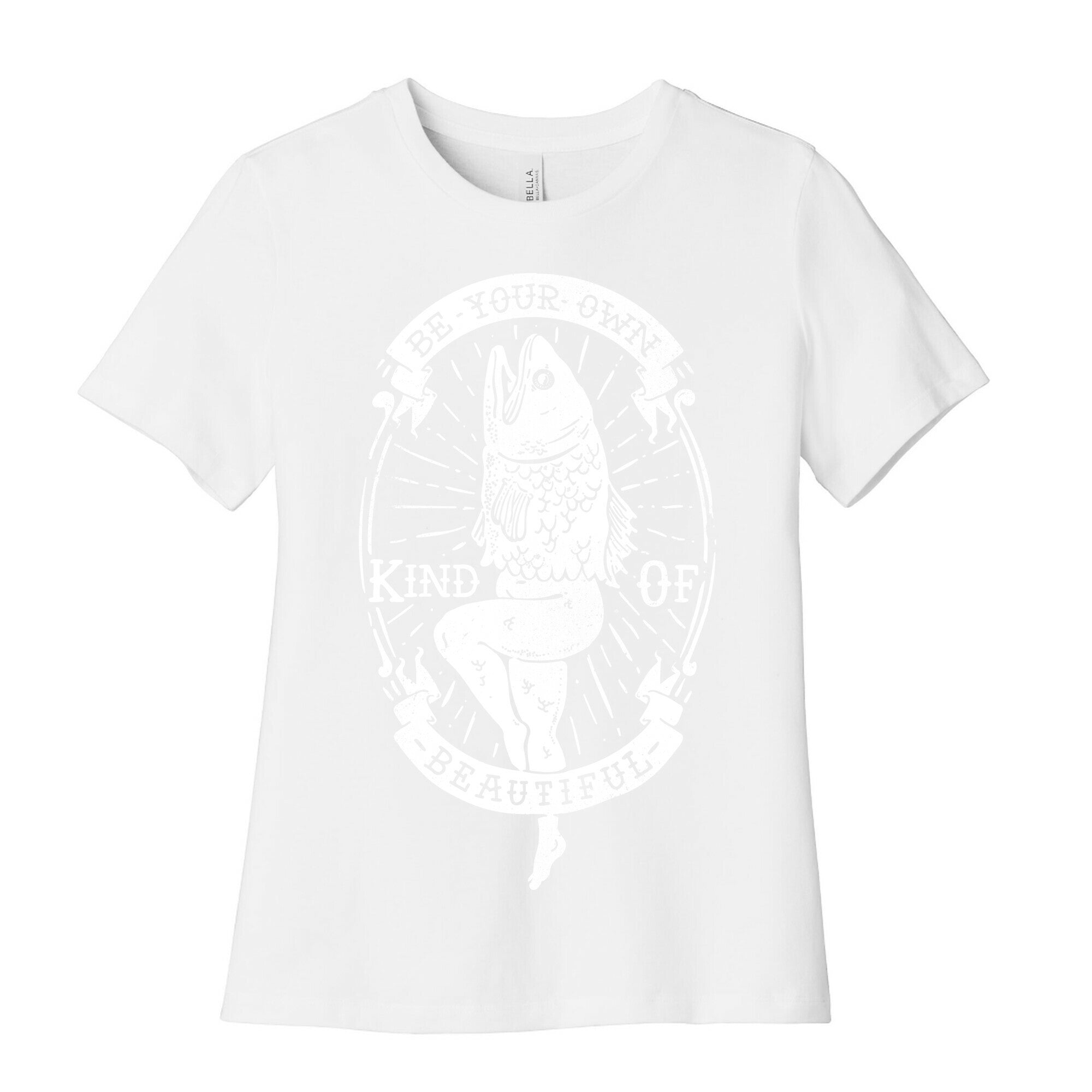 Be Your Own Kind Of Beautiful Reversed Mermaid Women's Cotton Tee