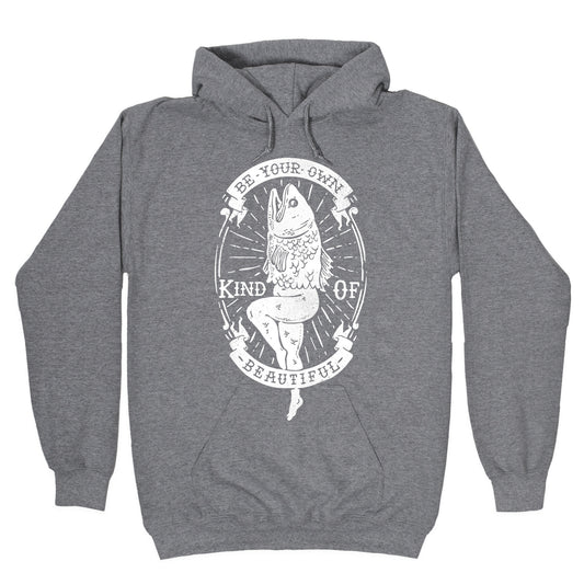 Be Your Own Kind Of Beautiful Reversed Mermaid Hoodie