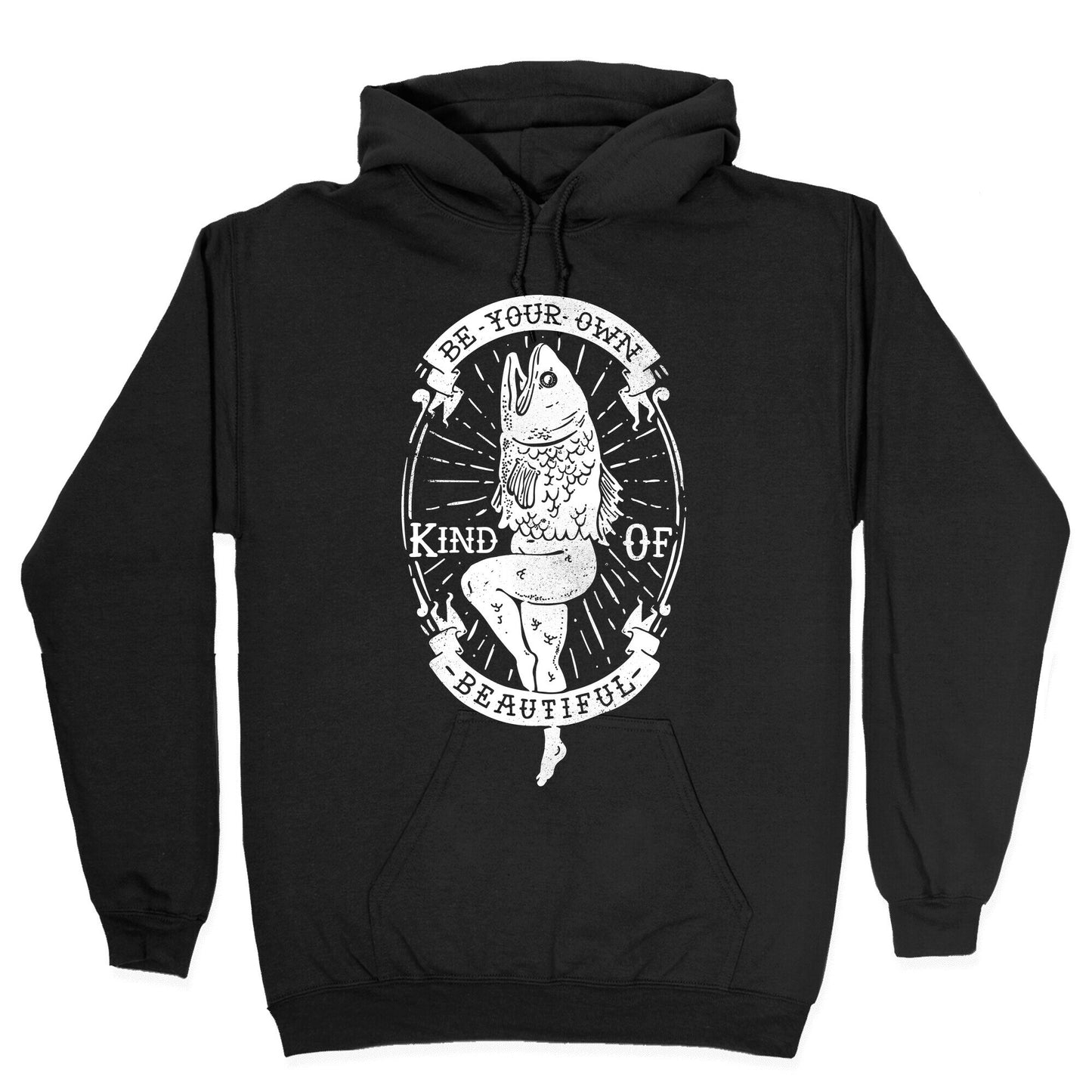 Be Your Own Kind Of Beautiful Reversed Mermaid Hoodie