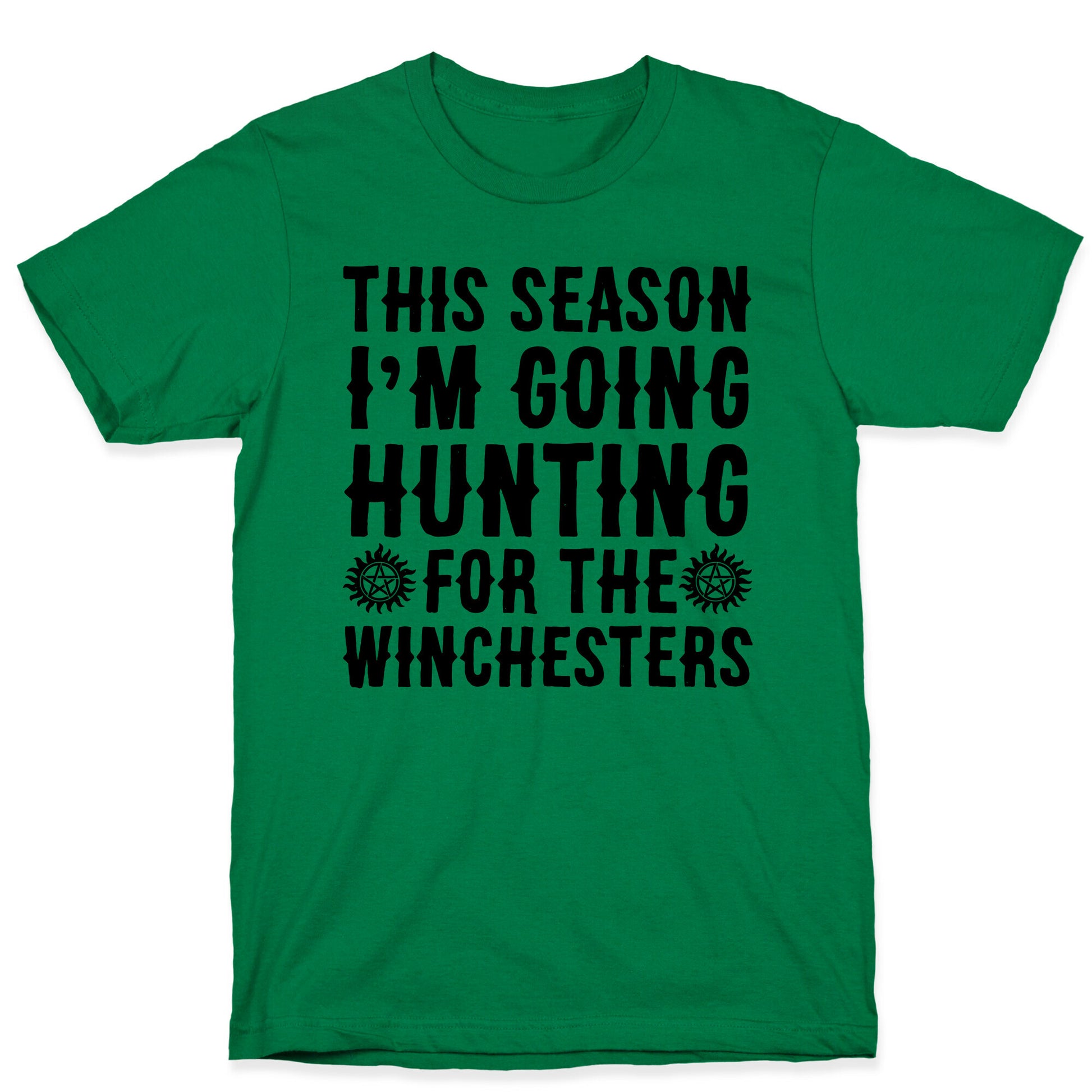 This Season I'm Going Hunting For The Winchesters T-Shirt