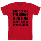 This Season I'm Going Hunting For The Winchesters T-Shirt