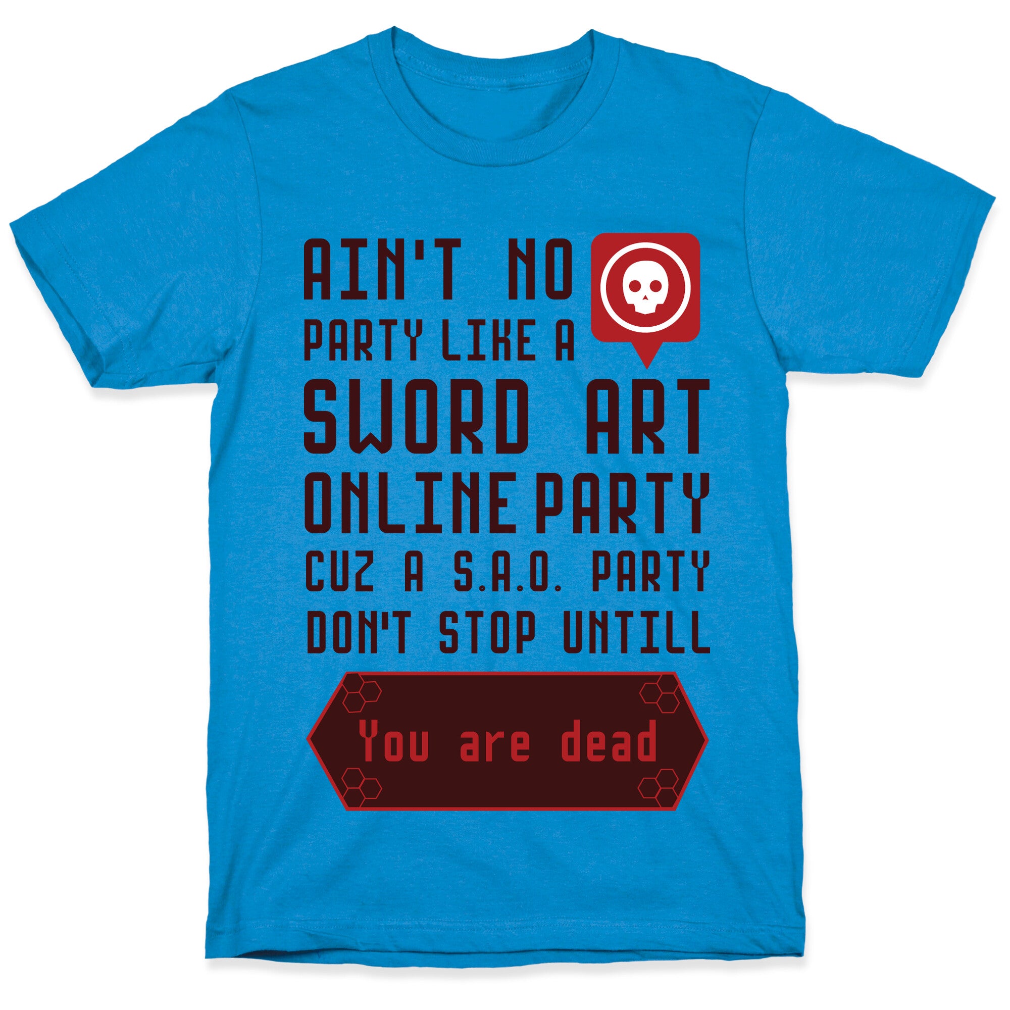 Ain't No Party Like a Sword Art Online Party T-Shirt