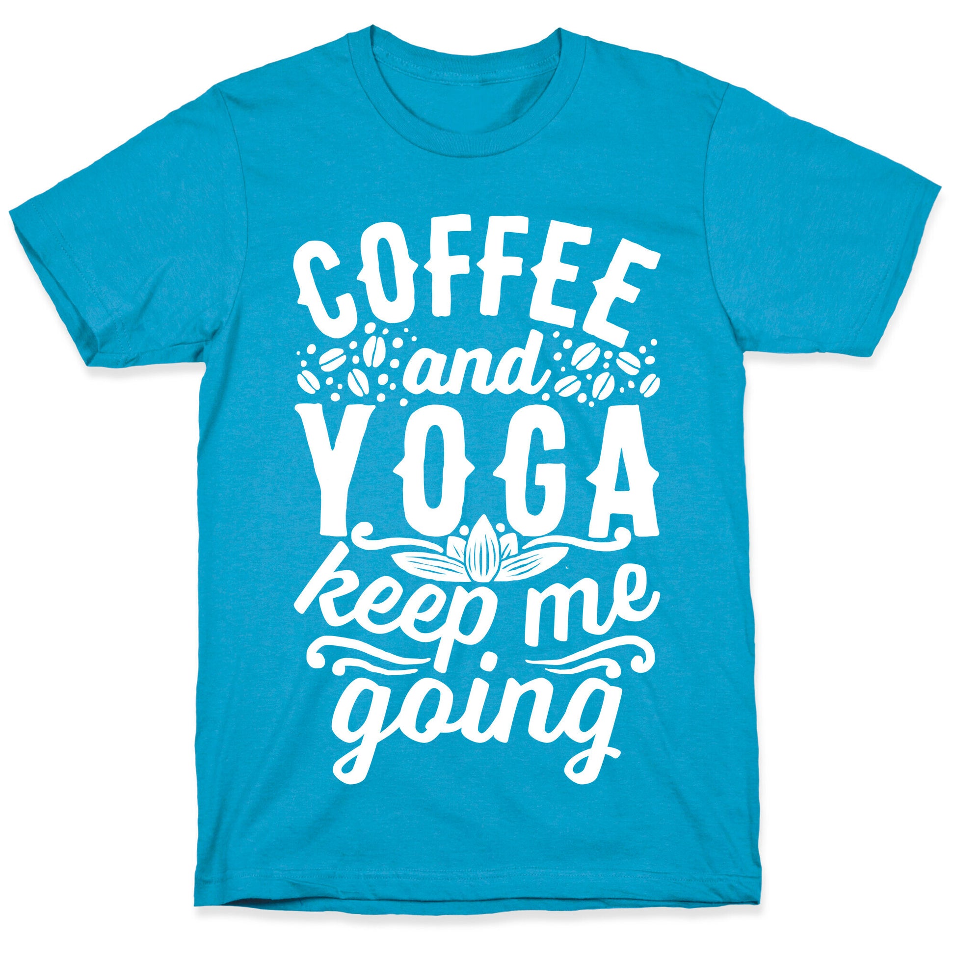 Coffee And Yoga Keep Me Going Unisex Triblend Tee