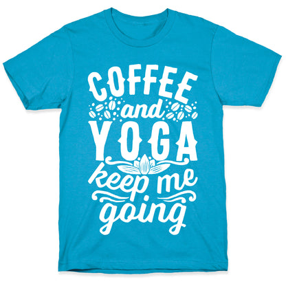 Coffee And Yoga Keep Me Going Unisex Triblend Tee