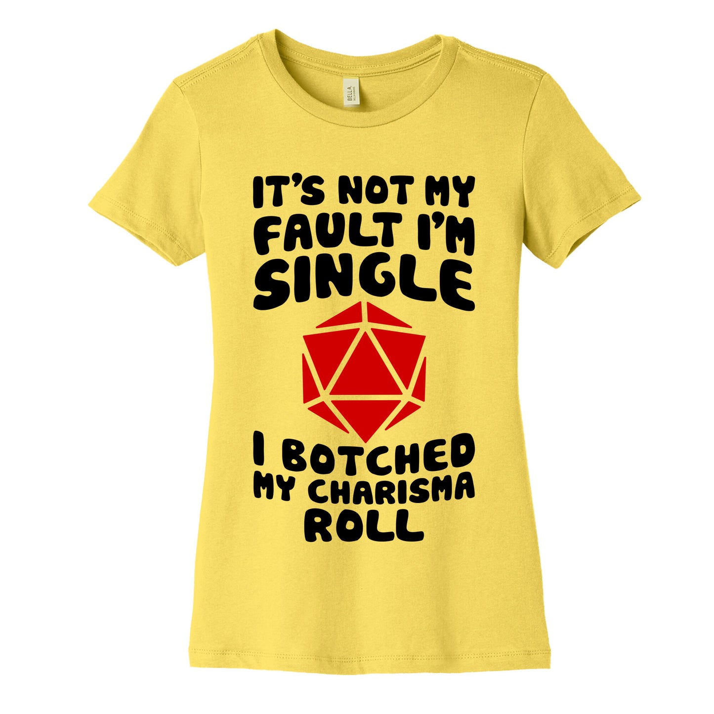 Botched My Charisma Roll Women's Cotton Tee