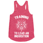 Training To Lead An Inquisition Racerback Tank