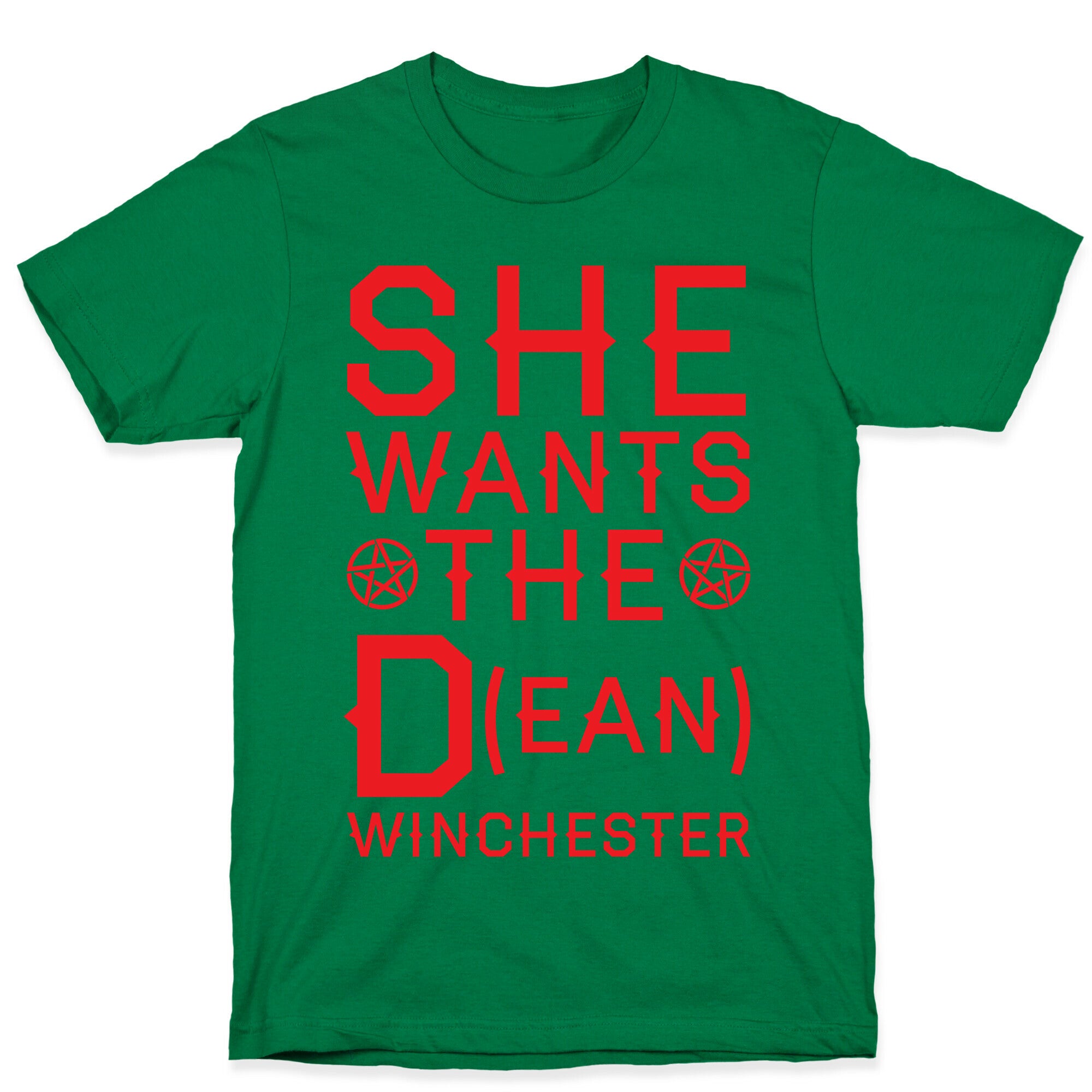She Wants The D(ean) Winchester T-Shirt
