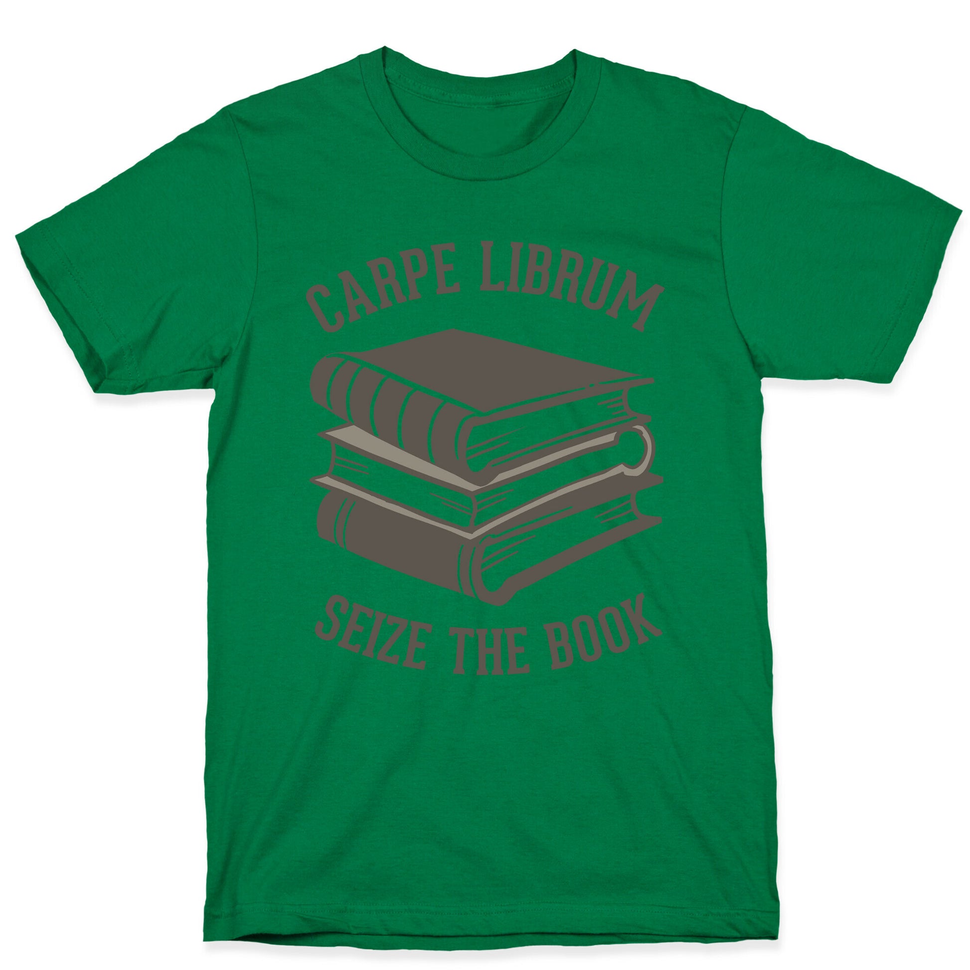 Carpe Librum (Seize The Book) T-Shirt