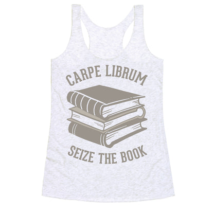 Carpe Librum (Seize The Book) Racerback Tank