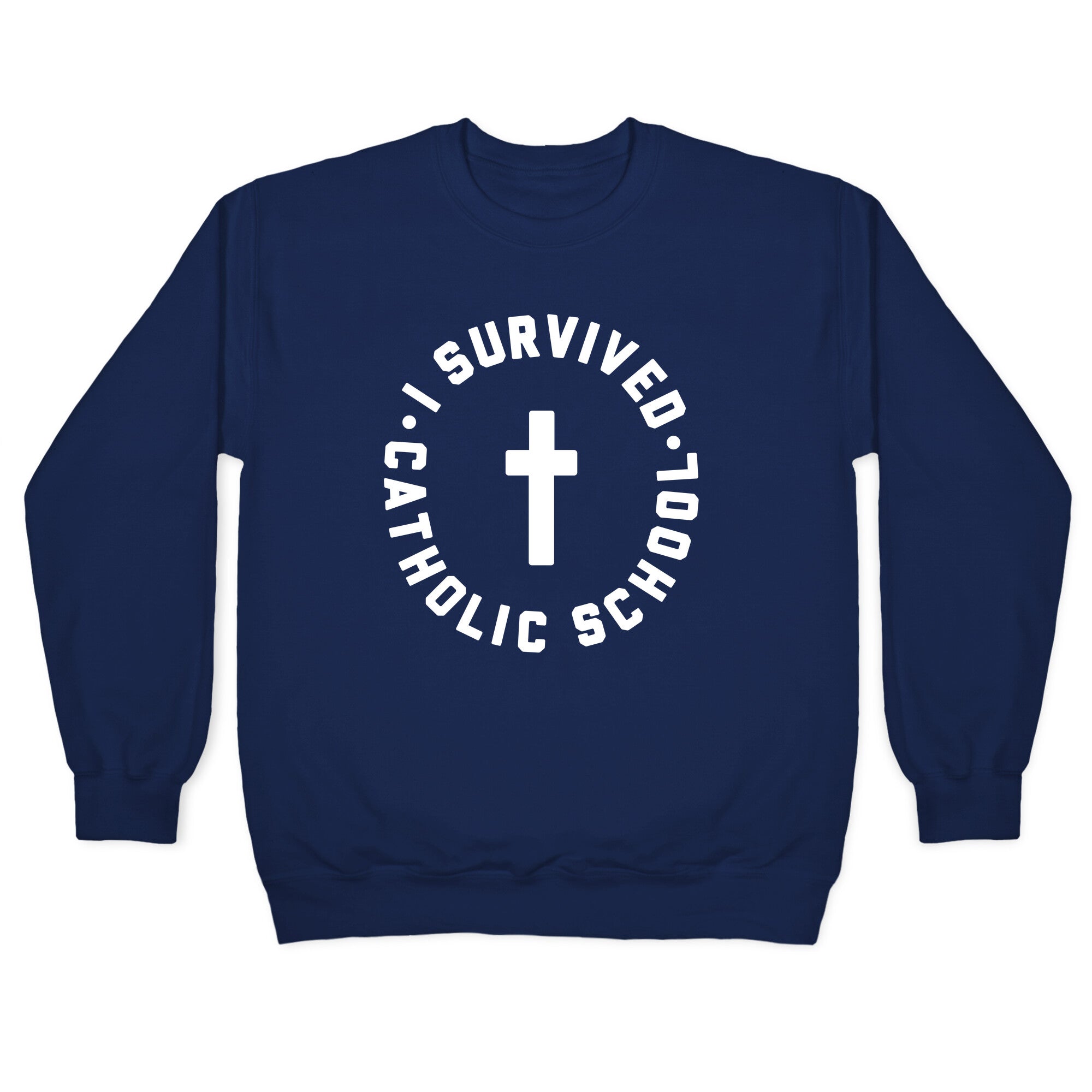 I Survived Catholic School Crewneck Sweatshirt