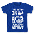 Ain't No Party Like A Mario Party T-Shirt