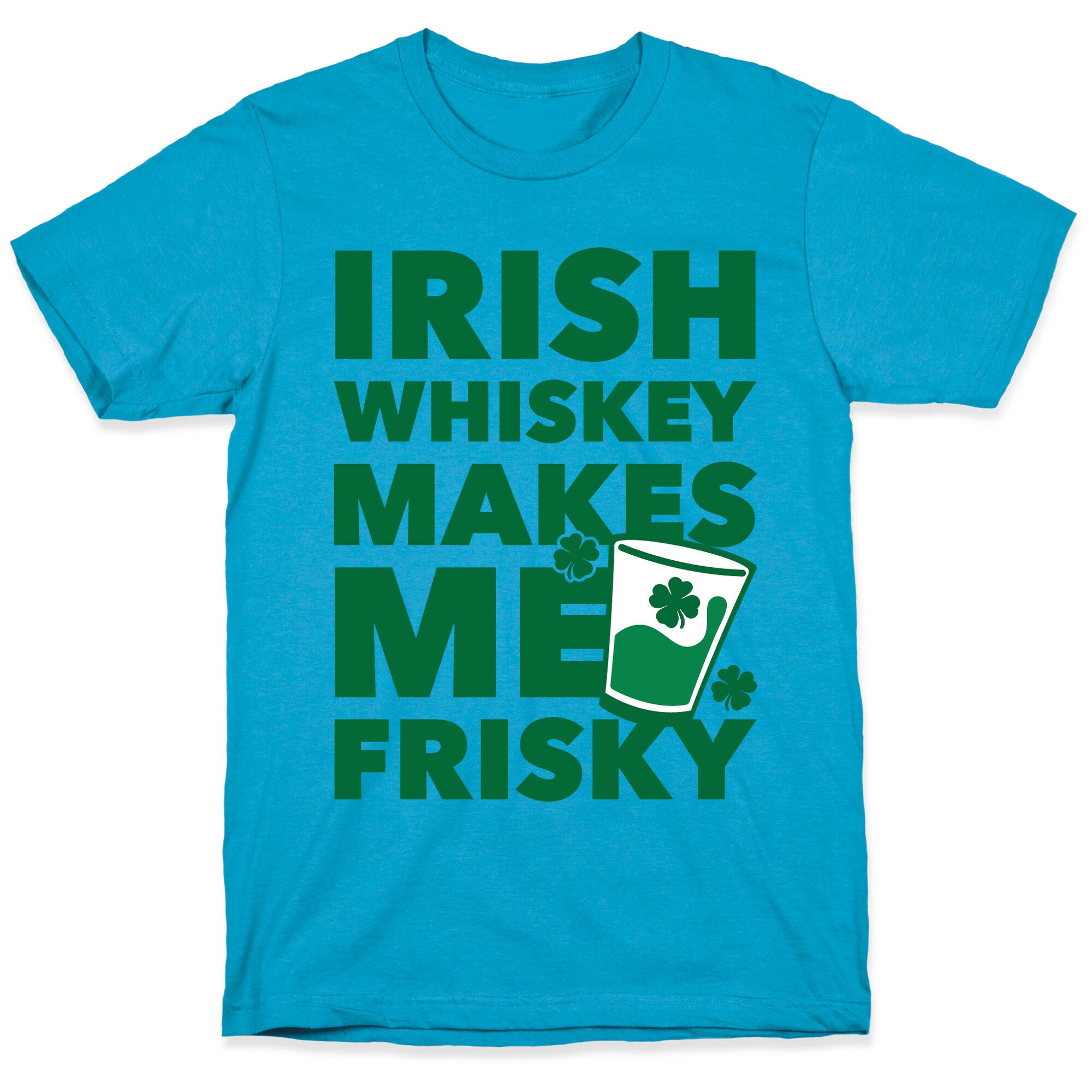 Irish Whiskey Makes Me Frisky Unisex Triblend Tee