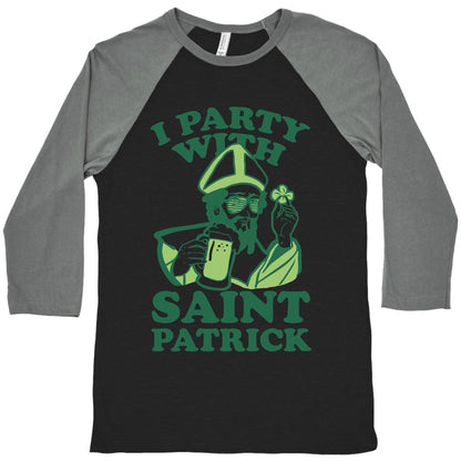 I Party With St. Patrick Baseball Tee