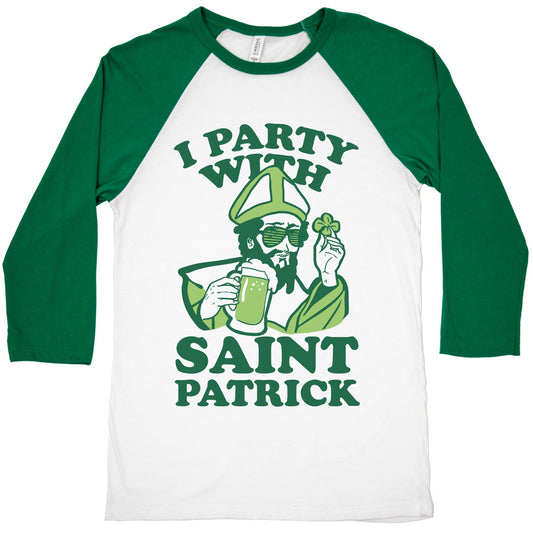 I Party With St. Patrick Baseball Tee